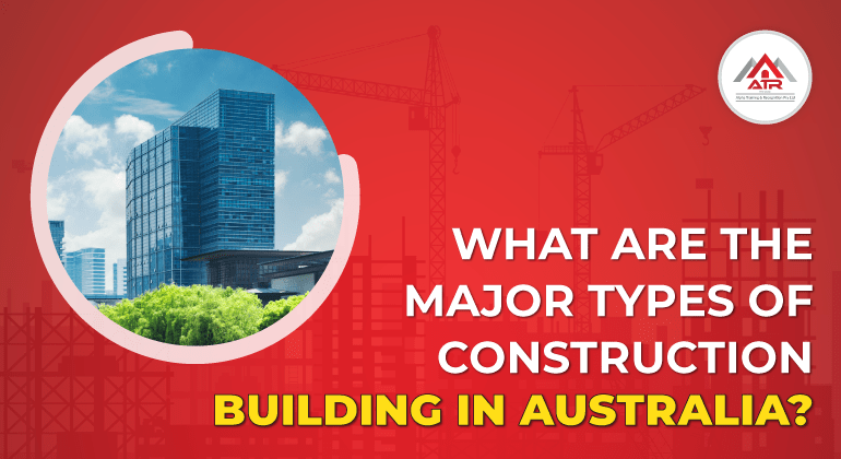 What are the different types of construction in Australia?